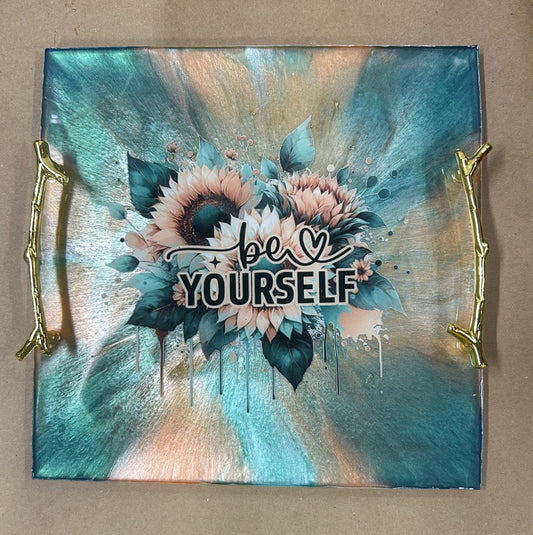 #108 Be Yourself Tray